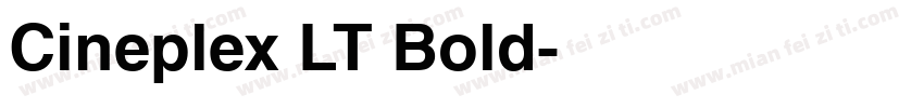 Cineplex LT Bold字体转换
